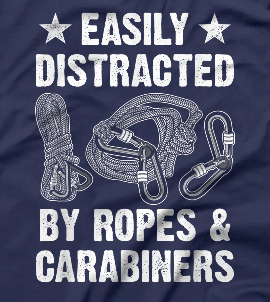 Easily Distracted By Ropes & Carabiners Funny Rock Climbing T-Shirt, Women T-Shirt