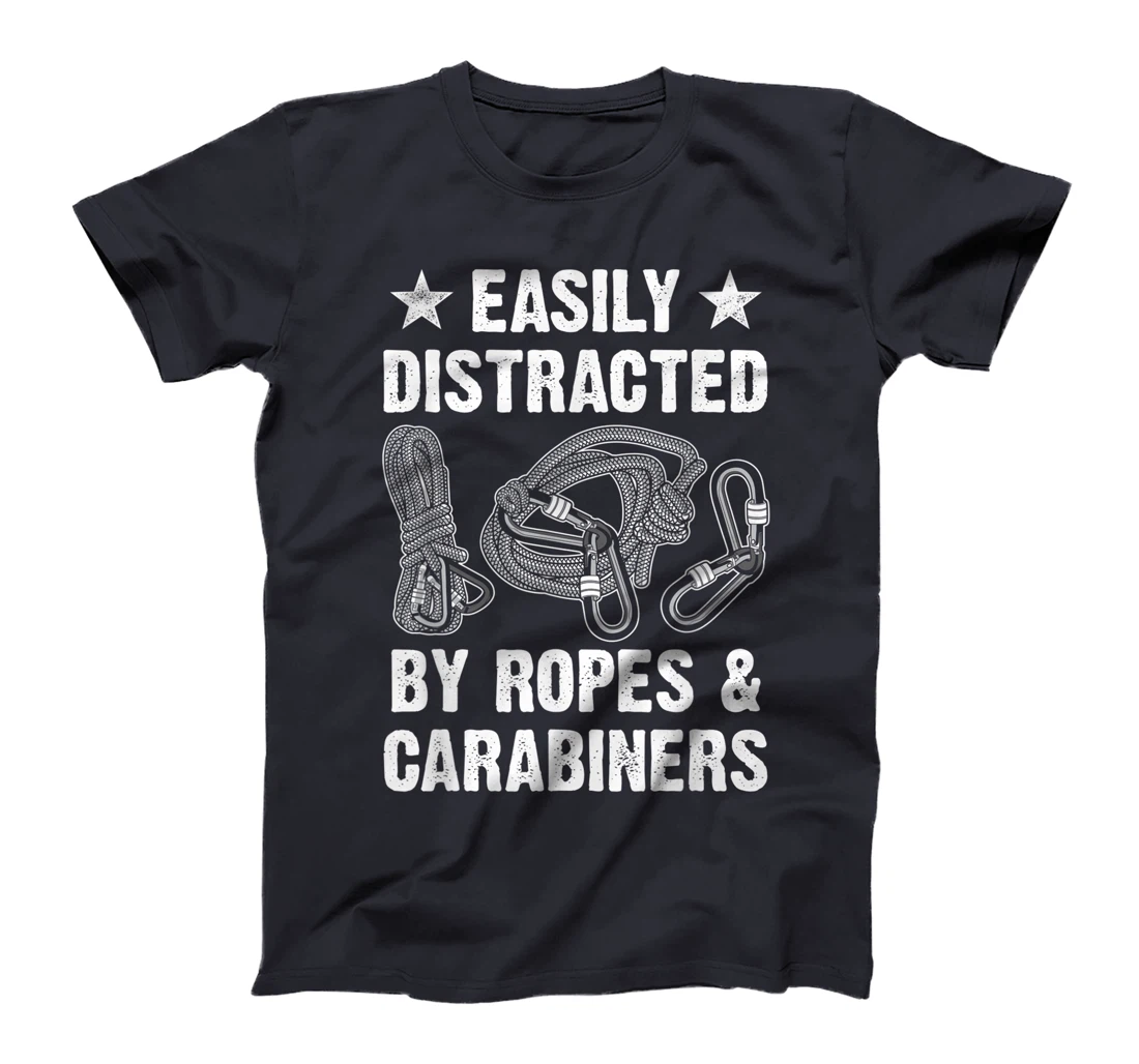 Easily Distracted By Ropes & Carabiners Funny Rock Climbing T-Shirt, Women T-Shirt