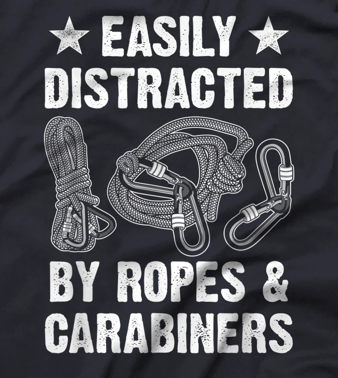 Easily Distracted By Ropes & Carabiners Funny Rock Climbing T-Shirt, Women T-Shirt