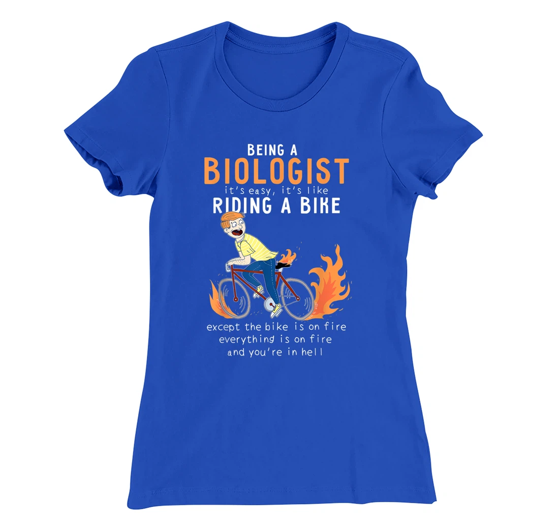 Biologist Like Riding Bike Cyclist Funny T-Shirt, Women T-Shirt