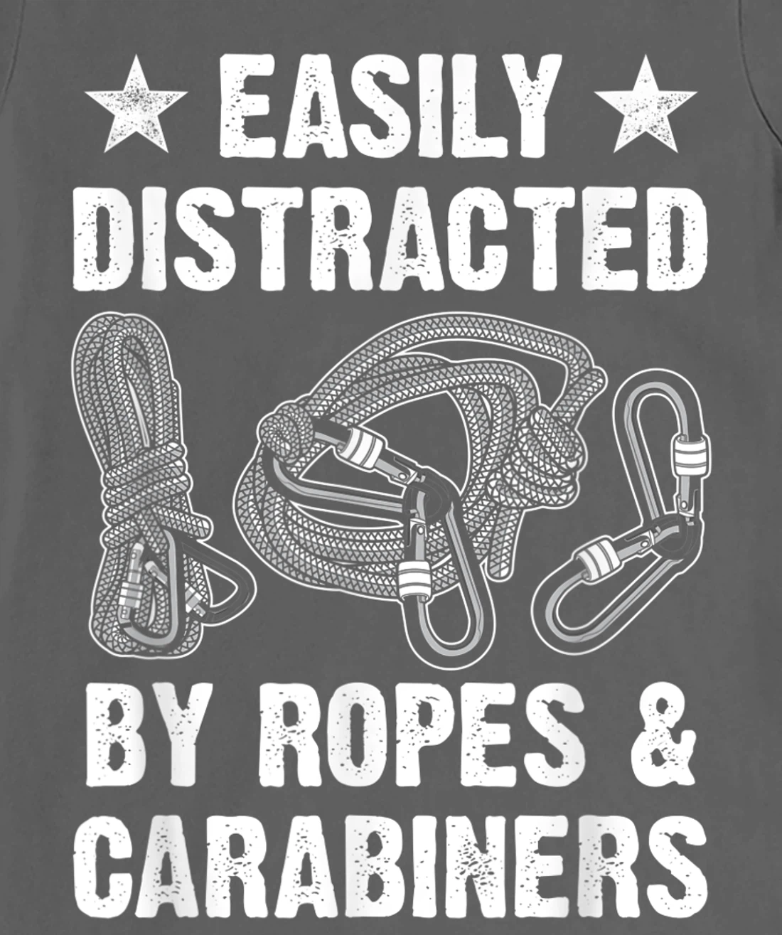 Easily Distracted By Ropes & Carabiners Funny Rock Climbing T-Shirt, Women T-Shirt