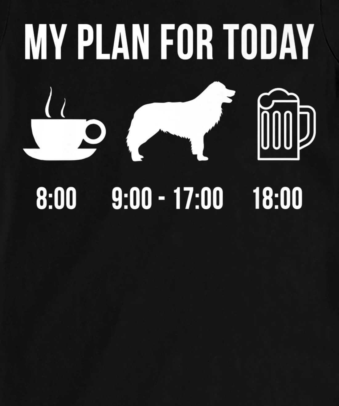 Pet Border Collie Dog Puppy My Plan For Today T-Shirt, Women T-Shirt