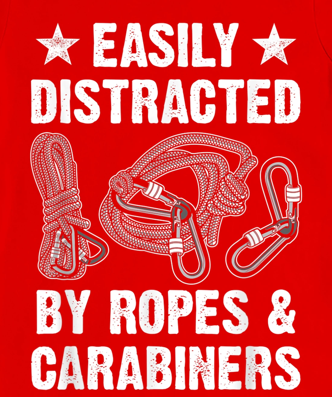 Easily Distracted By Ropes & Carabiners Funny Rock Climbing T-Shirt, Women T-Shirt