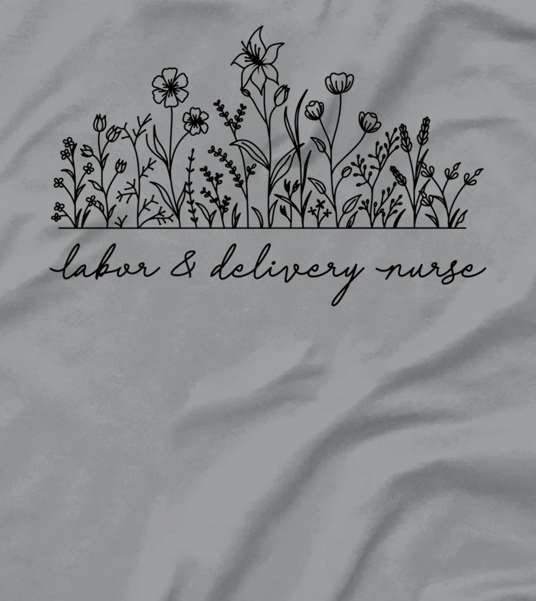 Womens Floral Labor and Delivery Nurse T-Shirt, Women T-Shirt