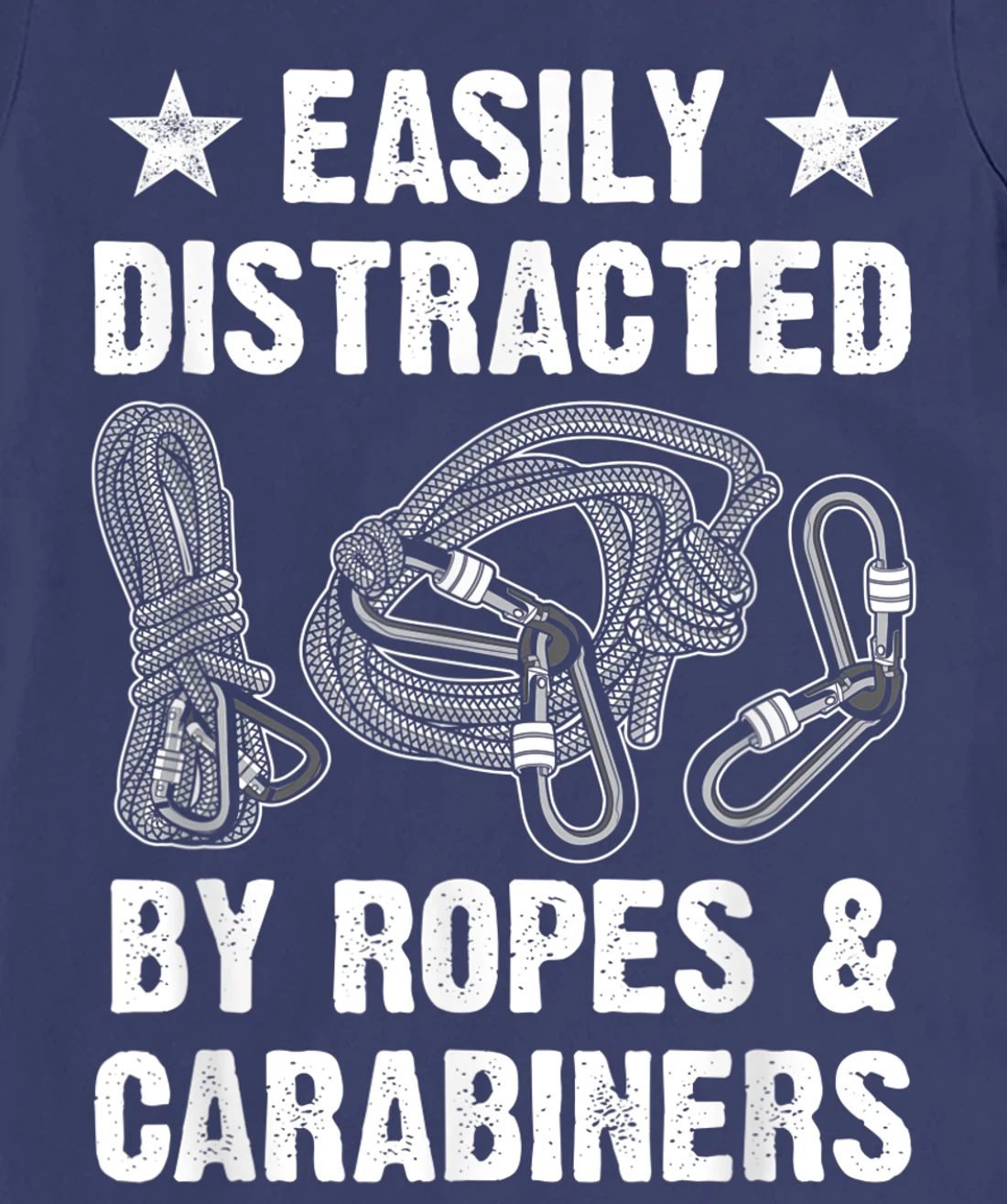 Easily Distracted By Ropes & Carabiners Funny Rock Climbing T-Shirt, Women T-Shirt