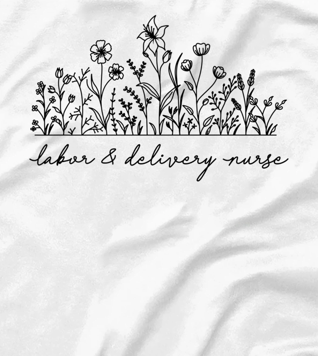 Womens Floral Labor and Delivery Nurse T-Shirt, Women T-Shirt