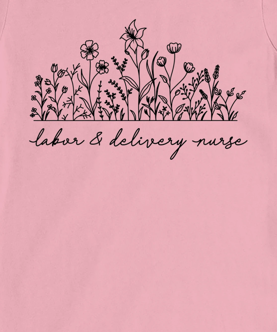 Womens Floral Labor and Delivery Nurse T-Shirt, Women T-Shirt