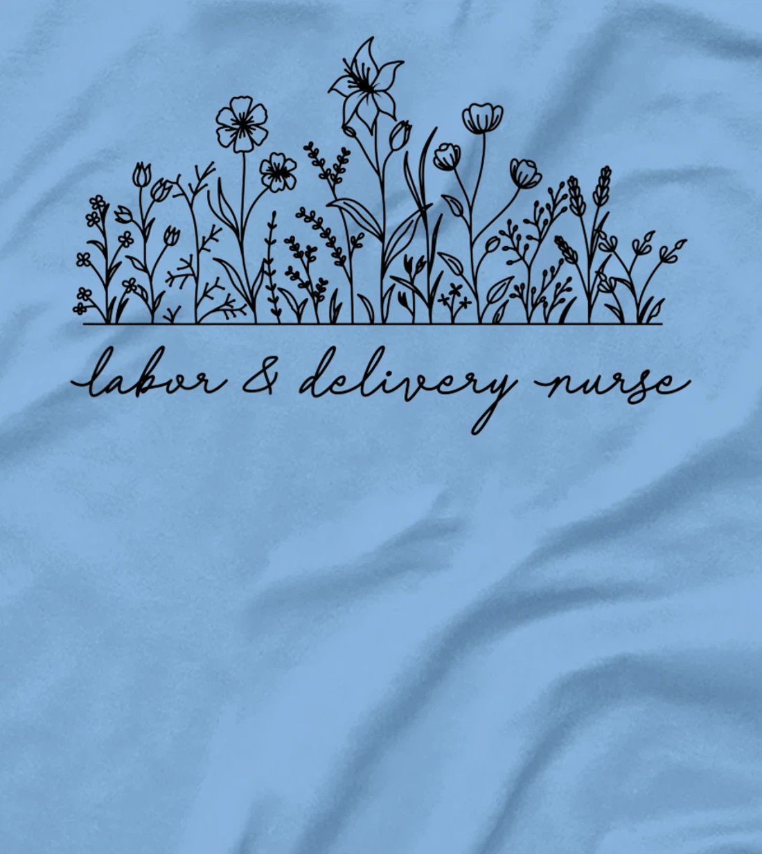 Womens Floral Labor and Delivery Nurse T-Shirt, Women T-Shirt