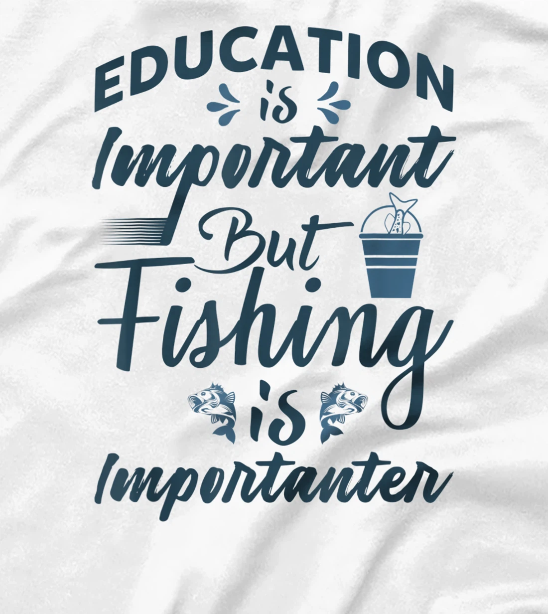 Womens Education is important but Fishing is importanter Angling T-Shirt, Women T-Shirt