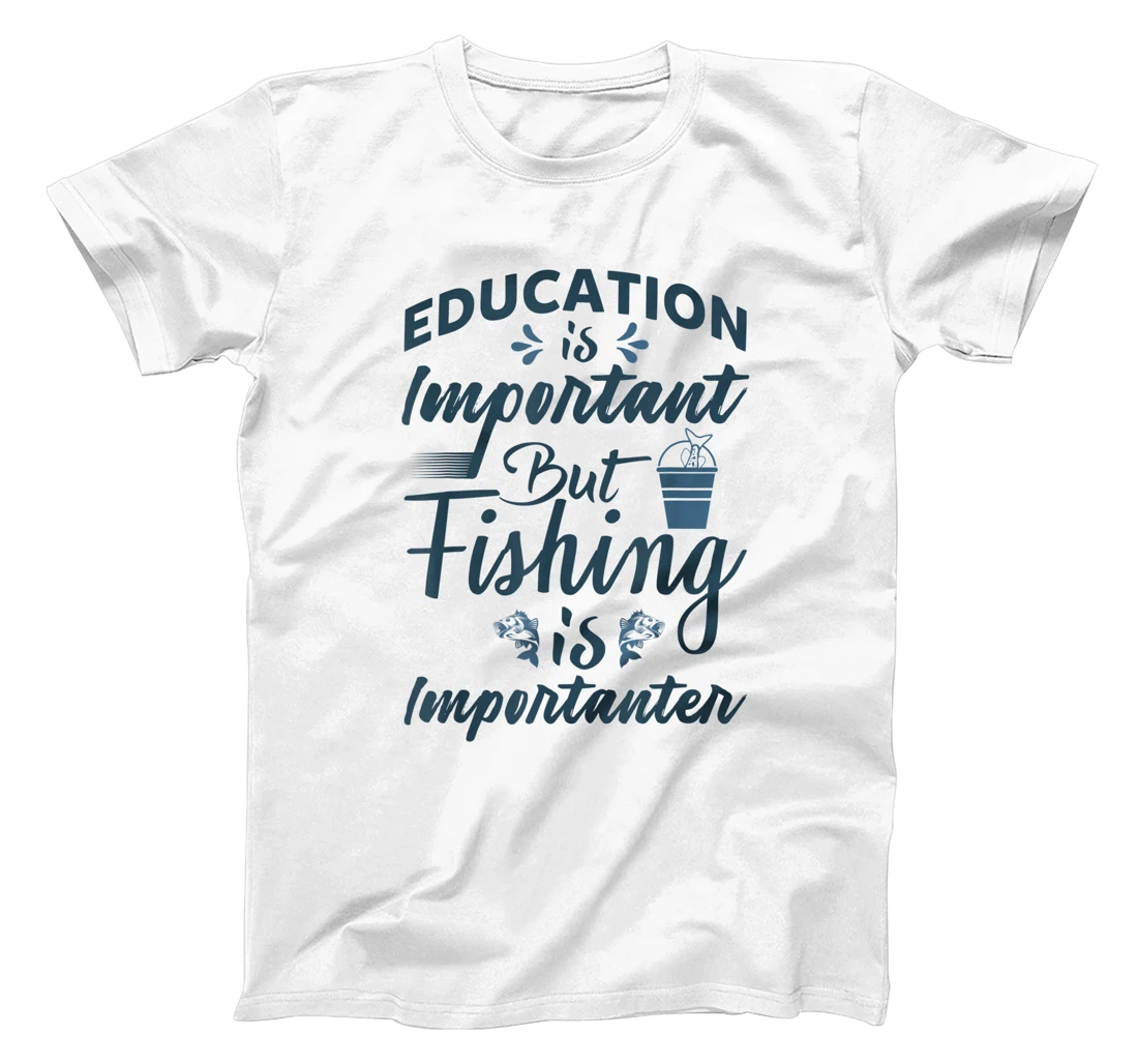 Womens Education is important but Fishing is importanter Angling T-Shirt, Women T-Shirt