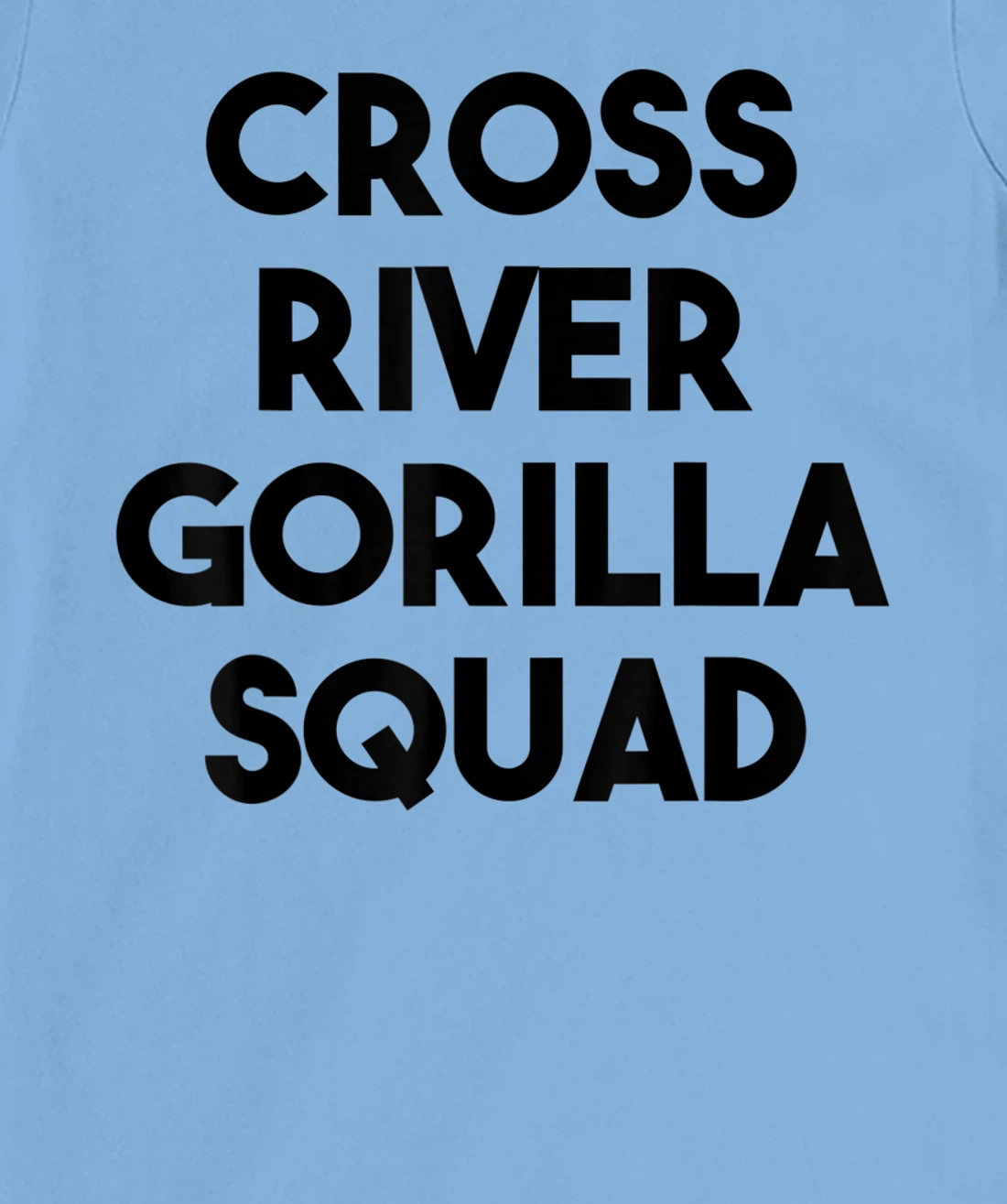 Cross River Gorilla Lover Funny - Cross River Gorilla Squad T-Shirt, Kid T-Shirt and Women T-Shirt