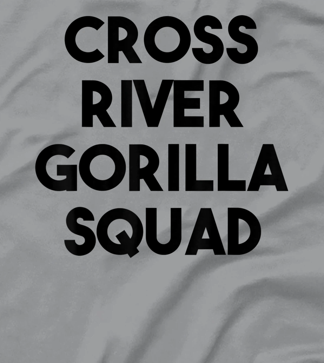 Cross River Gorilla Lover Funny - Cross River Gorilla Squad T-Shirt, Kid T-Shirt and Women T-Shirt