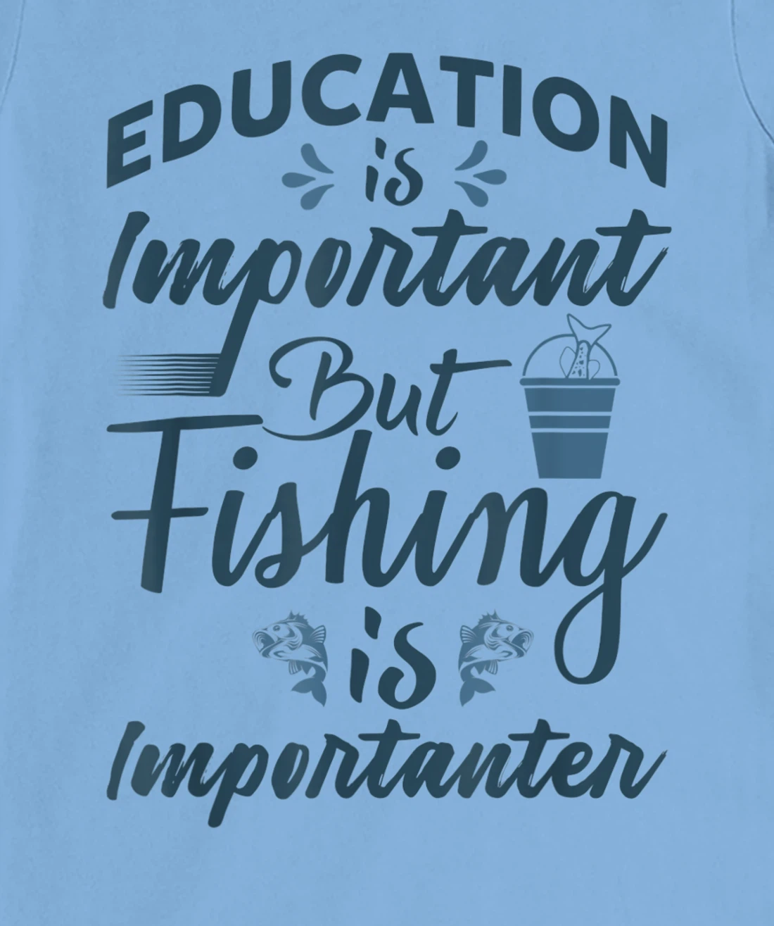 Womens Education is important but Fishing is importanter Angling T-Shirt, Women T-Shirt