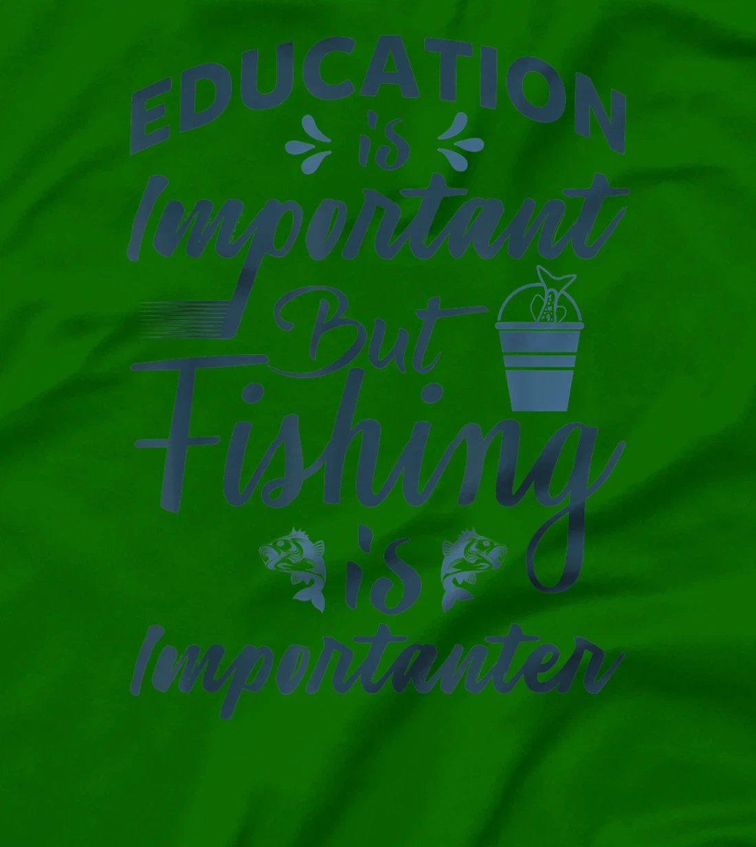 Womens Education is important but Fishing is importanter Angling T-Shirt, Women T-Shirt