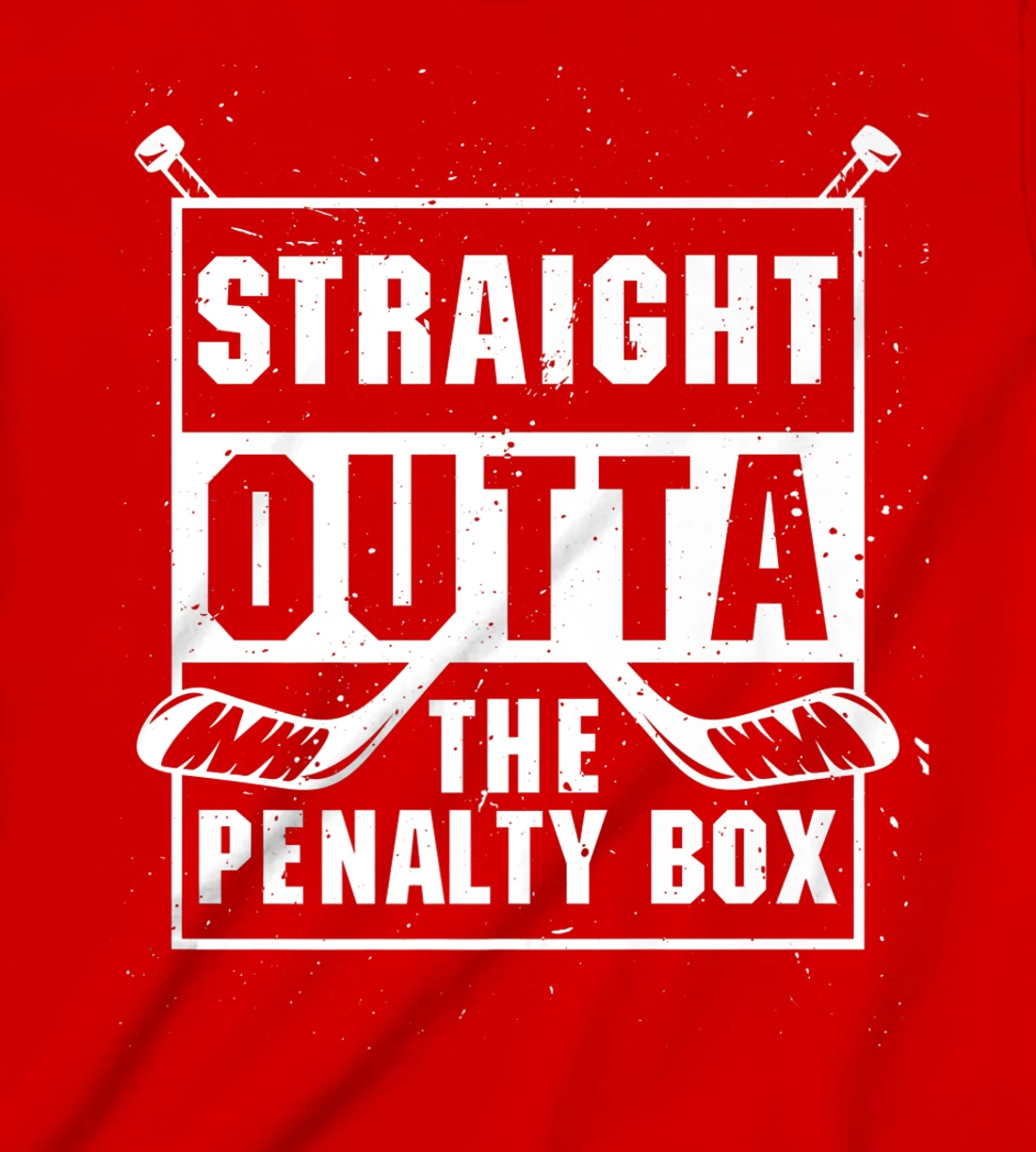 Straight Outta The Penalty Box Ice Funny Hockey Player T-Shirt, Kid T-Shirt and Women T-Shirt