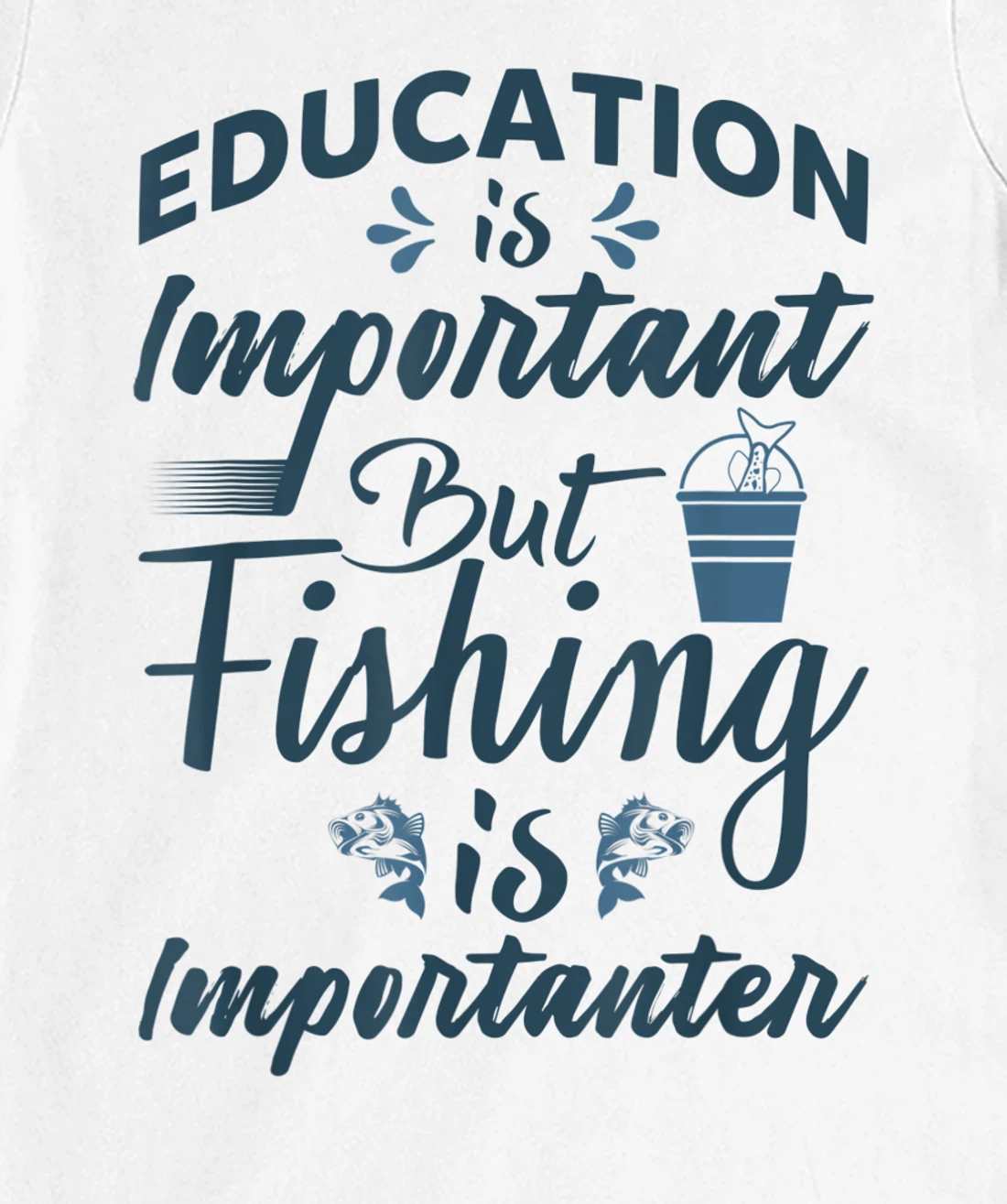 Womens Education is important but Fishing is importanter Angling T-Shirt, Women T-Shirt
