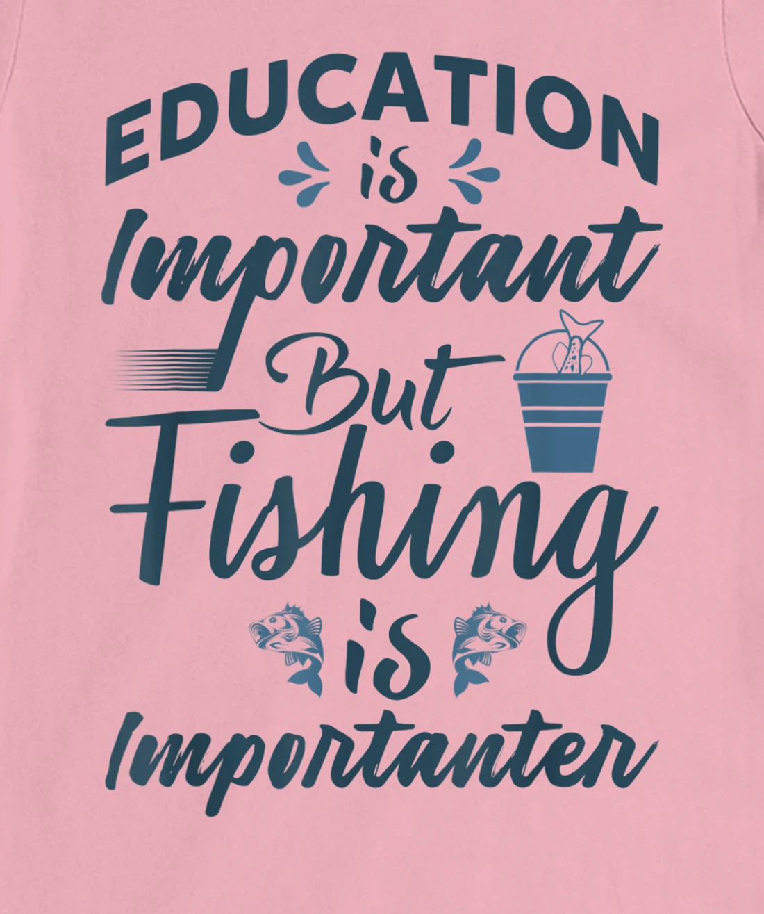 Womens Education is important but Fishing is importanter Angling T-Shirt, Women T-Shirt
