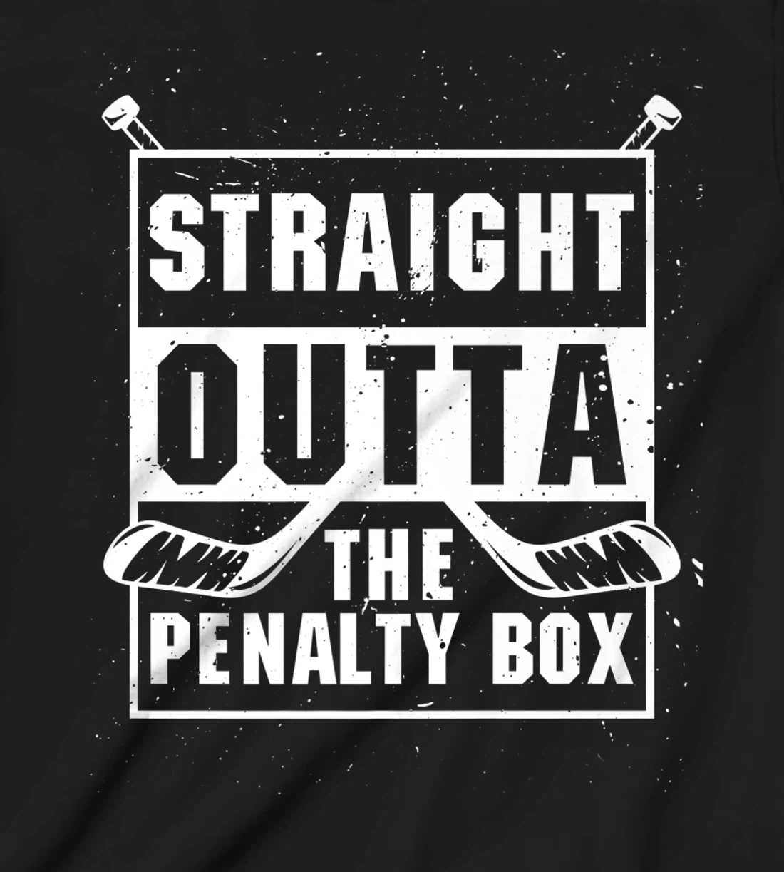 Straight Outta The Penalty Box Ice Funny Hockey Player T-Shirt, Kid T-Shirt and Women T-Shirt