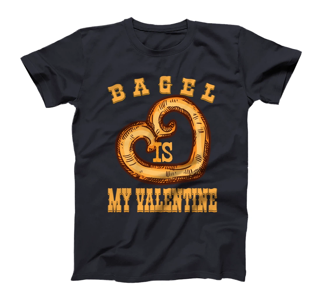 Bagel is My Valentine Funny Bagels Lover Costume T-Shirt