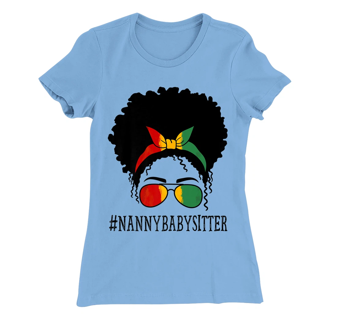 Womens Nanny Babysitter African Women Messy Bun Black History Month T-Shirt, Women T-Shirt