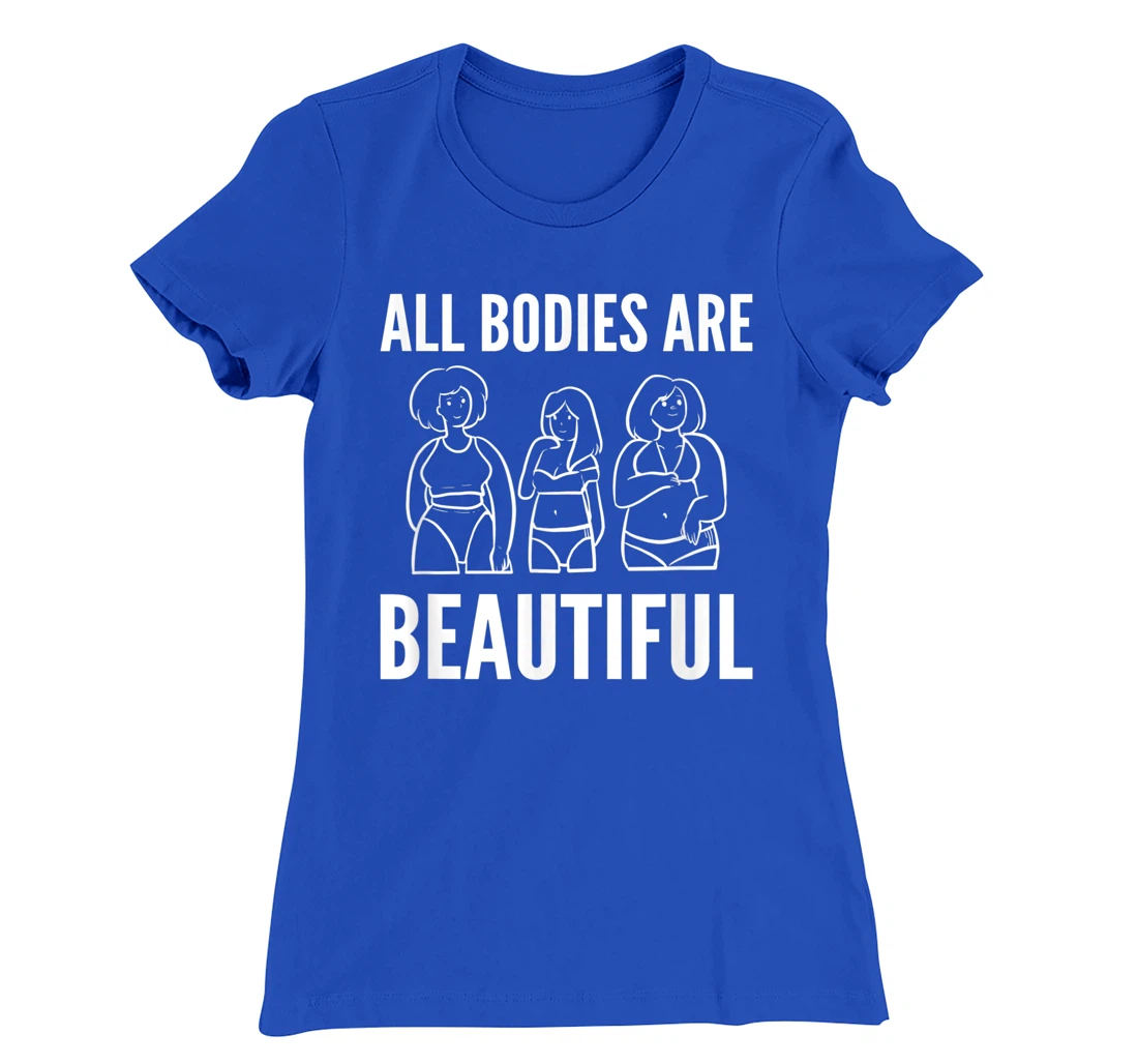 Bodies are beautiful Self Confident T-Shirt, Women T-Shirt