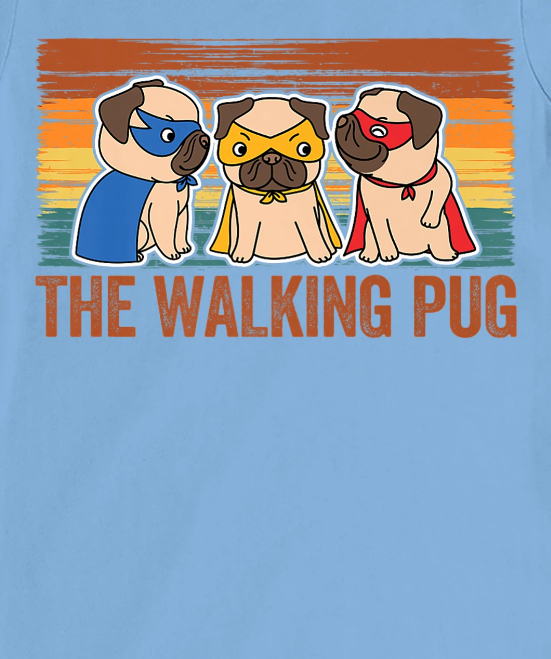 Womens The Walking Pug Dog Lover, I Love My Pug Baby, Pet Lover T-Shirt, Kid T-Shirt and Women T-Shirt