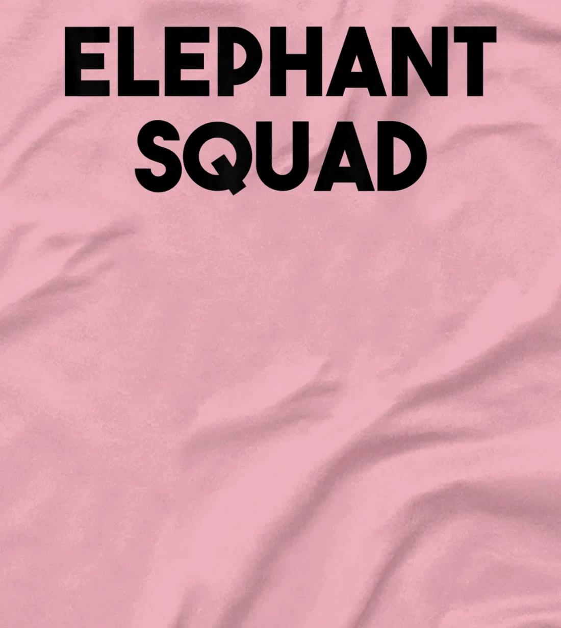Elephant Lover Funny - Elephant Squad T-Shirt, Kid T-Shirt and Women T-Shirt