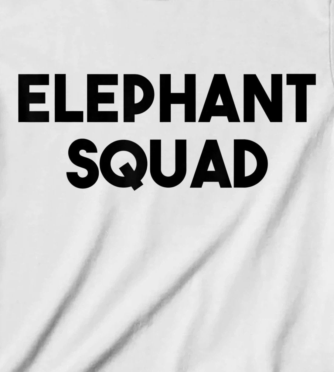 Elephant Lover Funny - Elephant Squad T-Shirt, Kid T-Shirt and Women T-Shirt