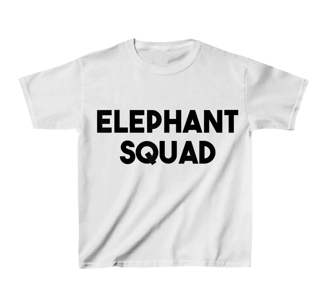 Elephant Lover Funny - Elephant Squad T-Shirt, Kid T-Shirt and Women T-Shirt