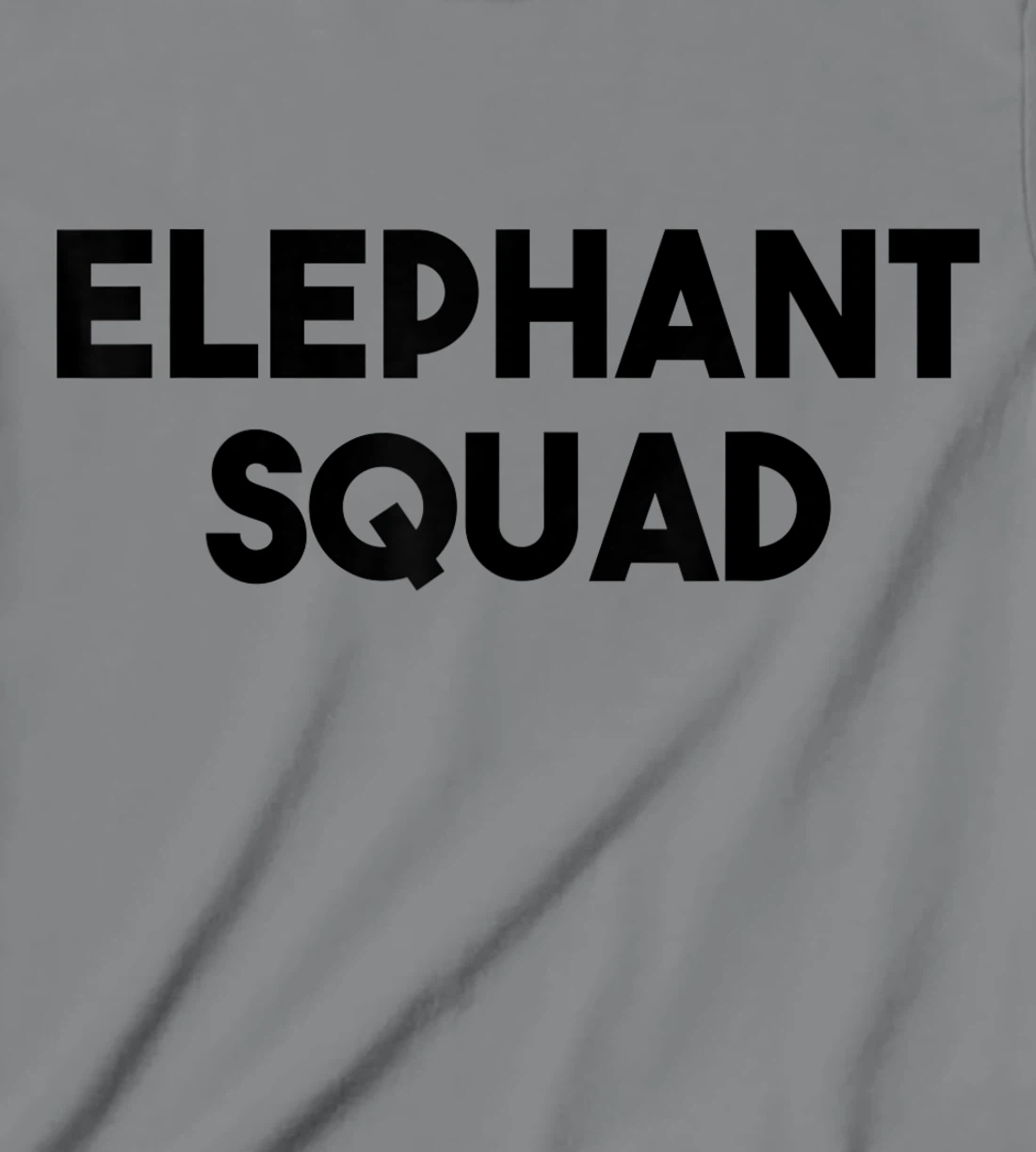 Elephant Lover Funny - Elephant Squad T-Shirt, Kid T-Shirt and Women T-Shirt