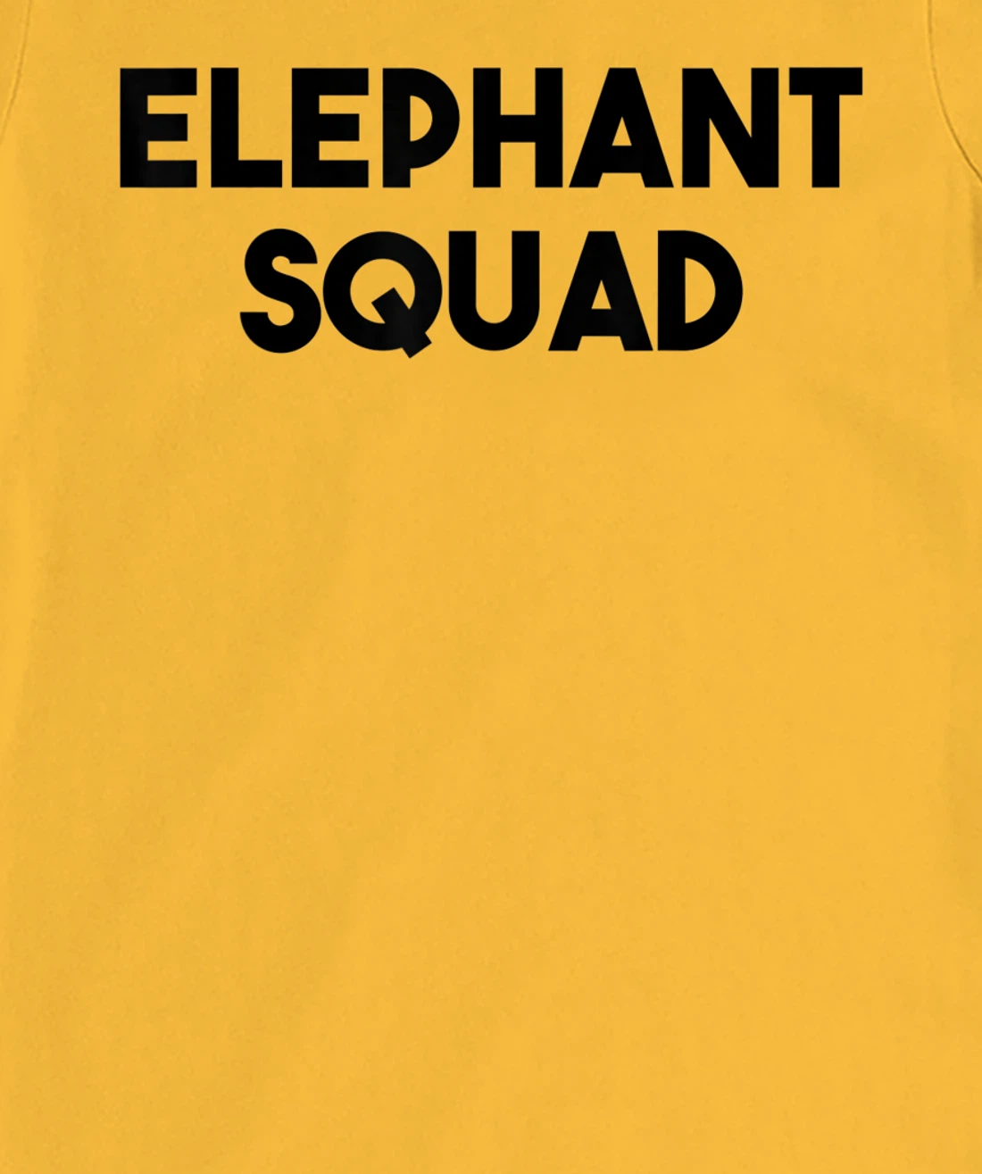 Elephant Lover Funny - Elephant Squad T-Shirt, Kid T-Shirt and Women T-Shirt
