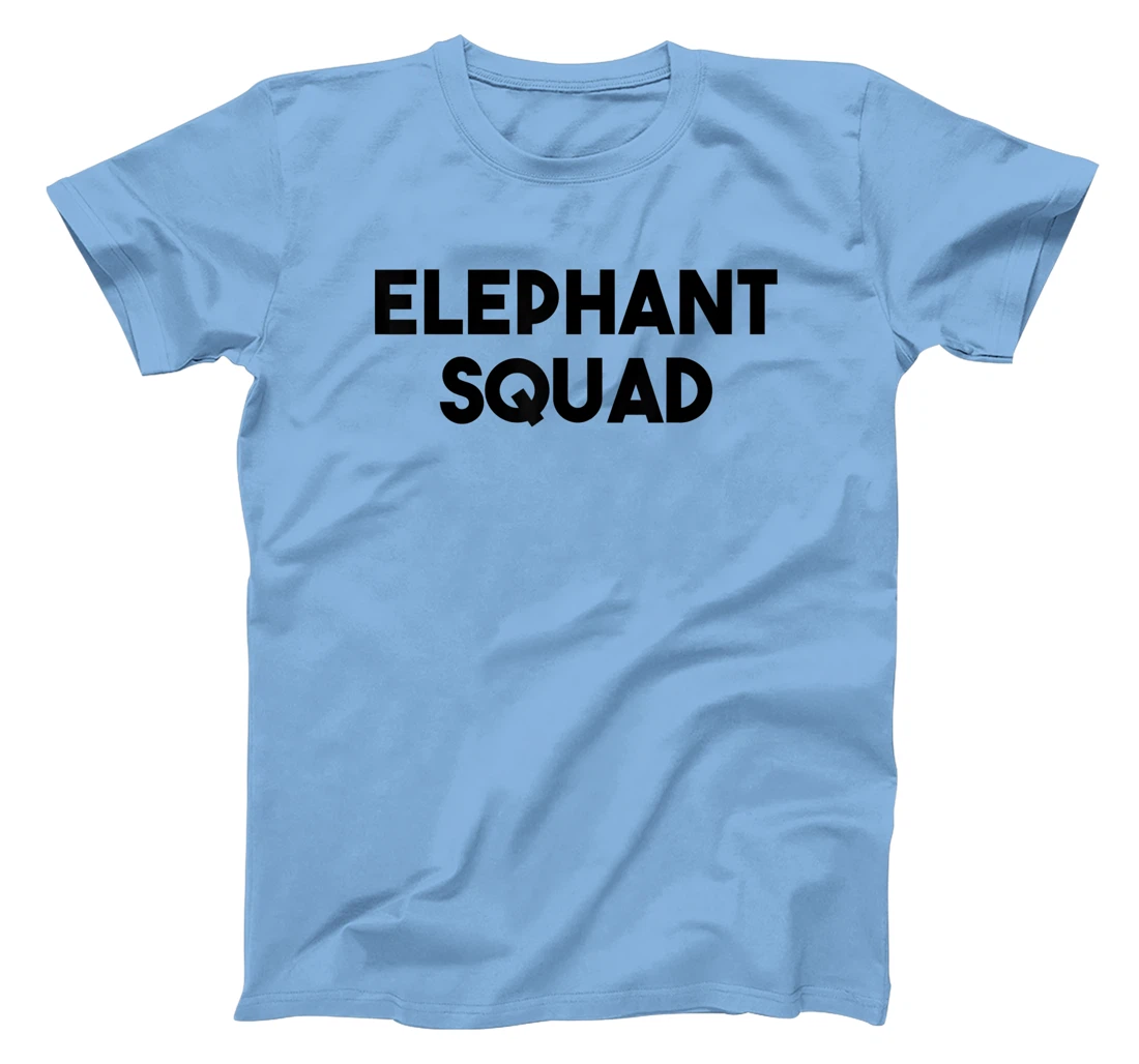 Elephant Lover Funny - Elephant Squad T-Shirt, Kid T-Shirt and Women T-Shirt