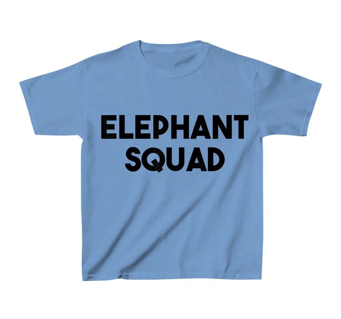 Elephant Lover Funny - Elephant Squad T-Shirt, Kid T-Shirt and Women T-Shirt