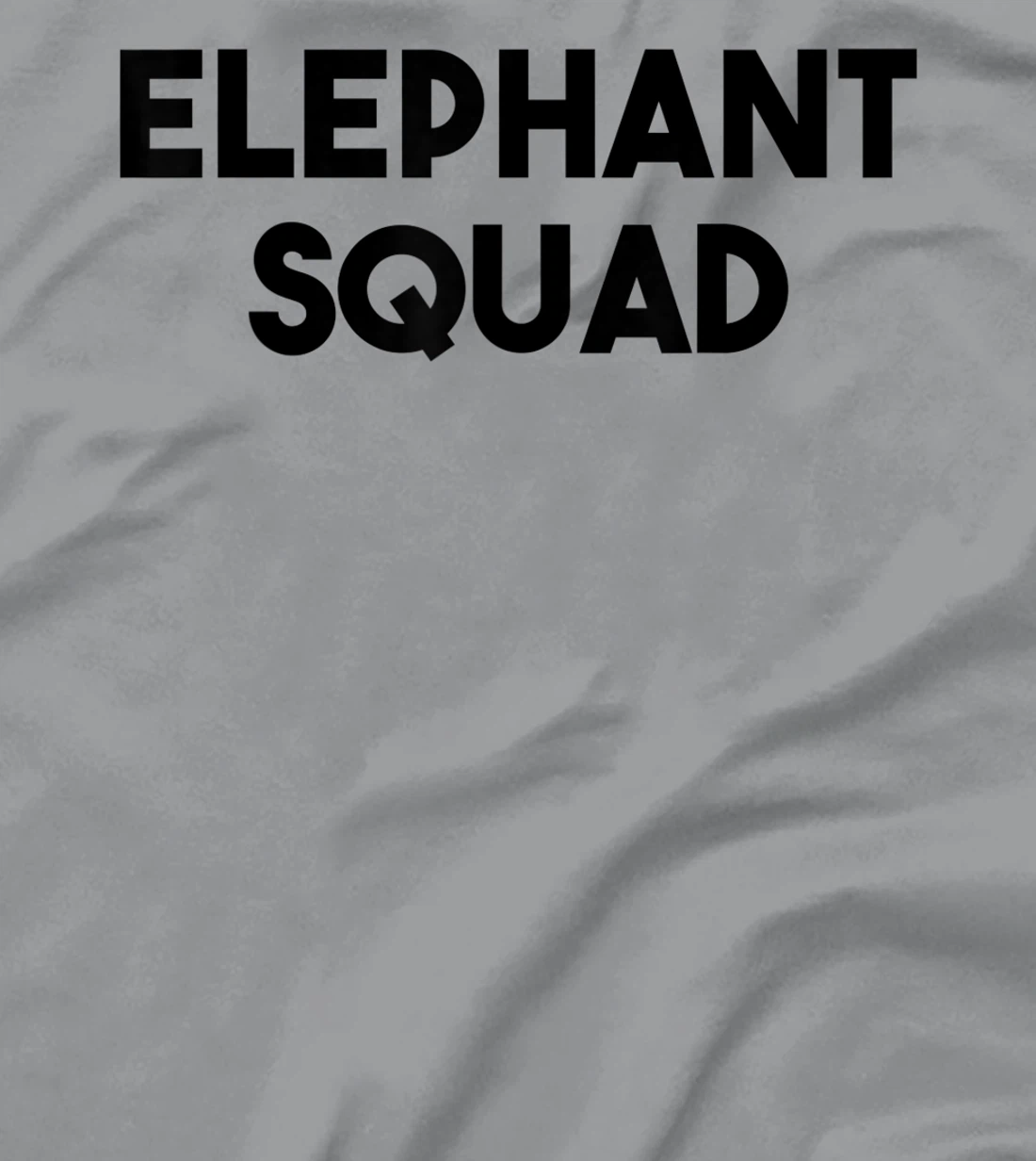 Elephant Lover Funny - Elephant Squad T-Shirt, Kid T-Shirt and Women T-Shirt