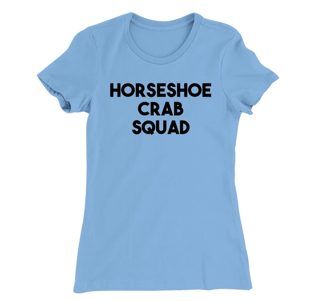 Horseshoe Crab Lover Funny - Horseshoe Crab Squad T-Shirt, Kid T-Shirt and Women T-Shirt