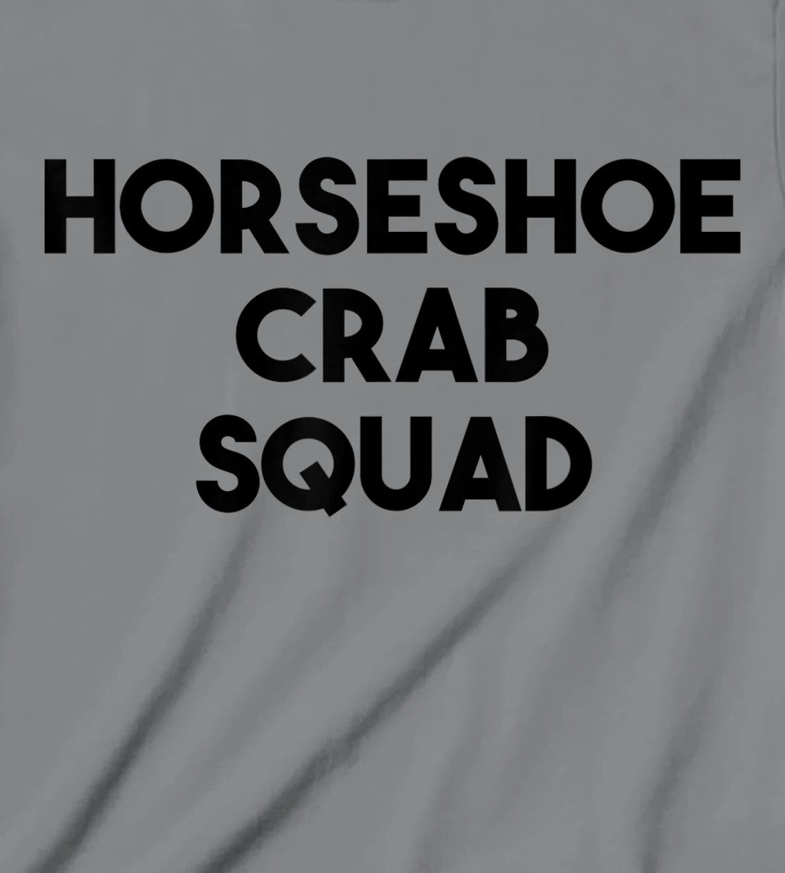 Horseshoe Crab Lover Funny - Horseshoe Crab Squad T-Shirt, Kid T-Shirt and Women T-Shirt