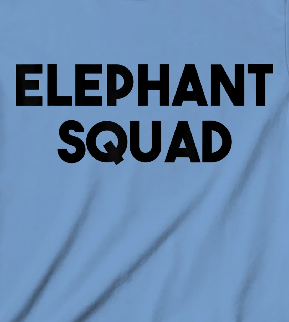 Elephant Lover Funny - Elephant Squad T-Shirt, Kid T-Shirt and Women T-Shirt