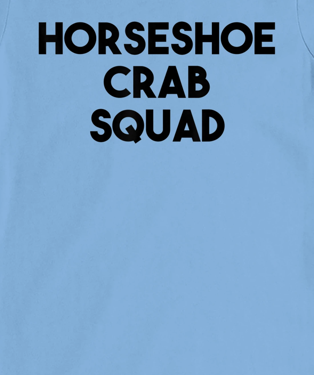 Horseshoe Crab Lover Funny - Horseshoe Crab Squad T-Shirt, Kid T-Shirt and Women T-Shirt