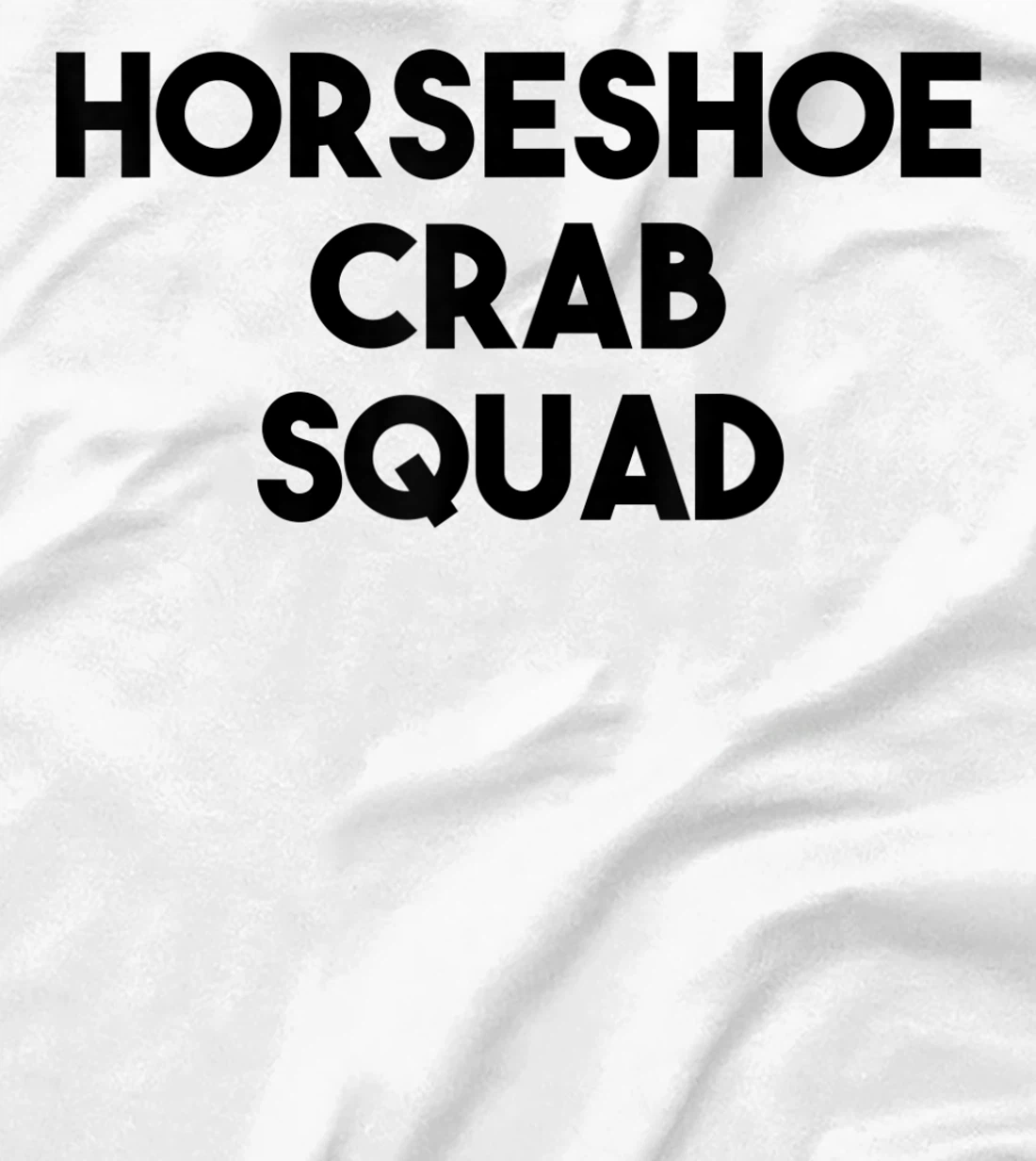 Horseshoe Crab Lover Funny - Horseshoe Crab Squad T-Shirt, Kid T-Shirt and Women T-Shirt