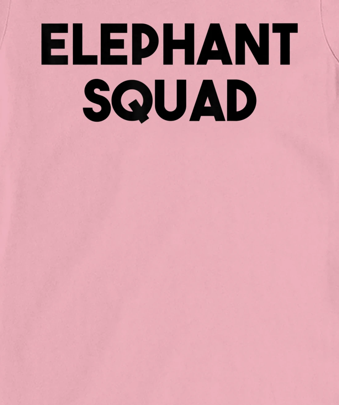 Elephant Lover Funny - Elephant Squad T-Shirt, Kid T-Shirt and Women T-Shirt
