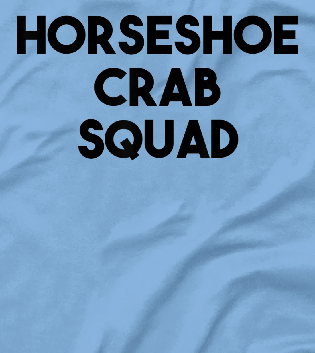 Horseshoe Crab Lover Funny - Horseshoe Crab Squad T-Shirt, Kid T-Shirt and Women T-Shirt