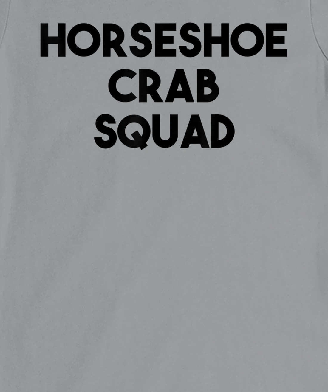 Horseshoe Crab Lover Funny - Horseshoe Crab Squad T-Shirt, Kid T-Shirt and Women T-Shirt