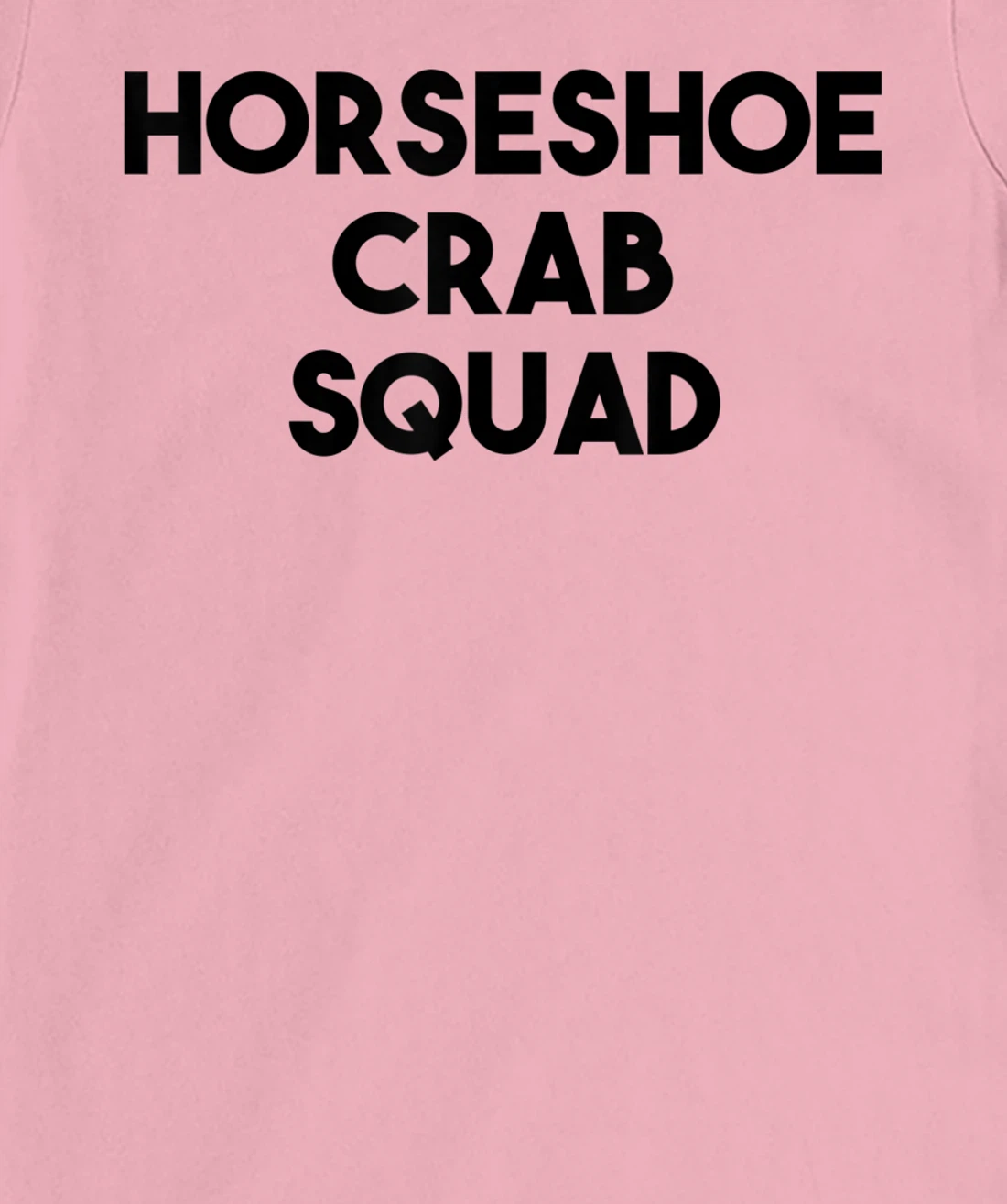 Horseshoe Crab Lover Funny - Horseshoe Crab Squad T-Shirt, Kid T-Shirt and Women T-Shirt