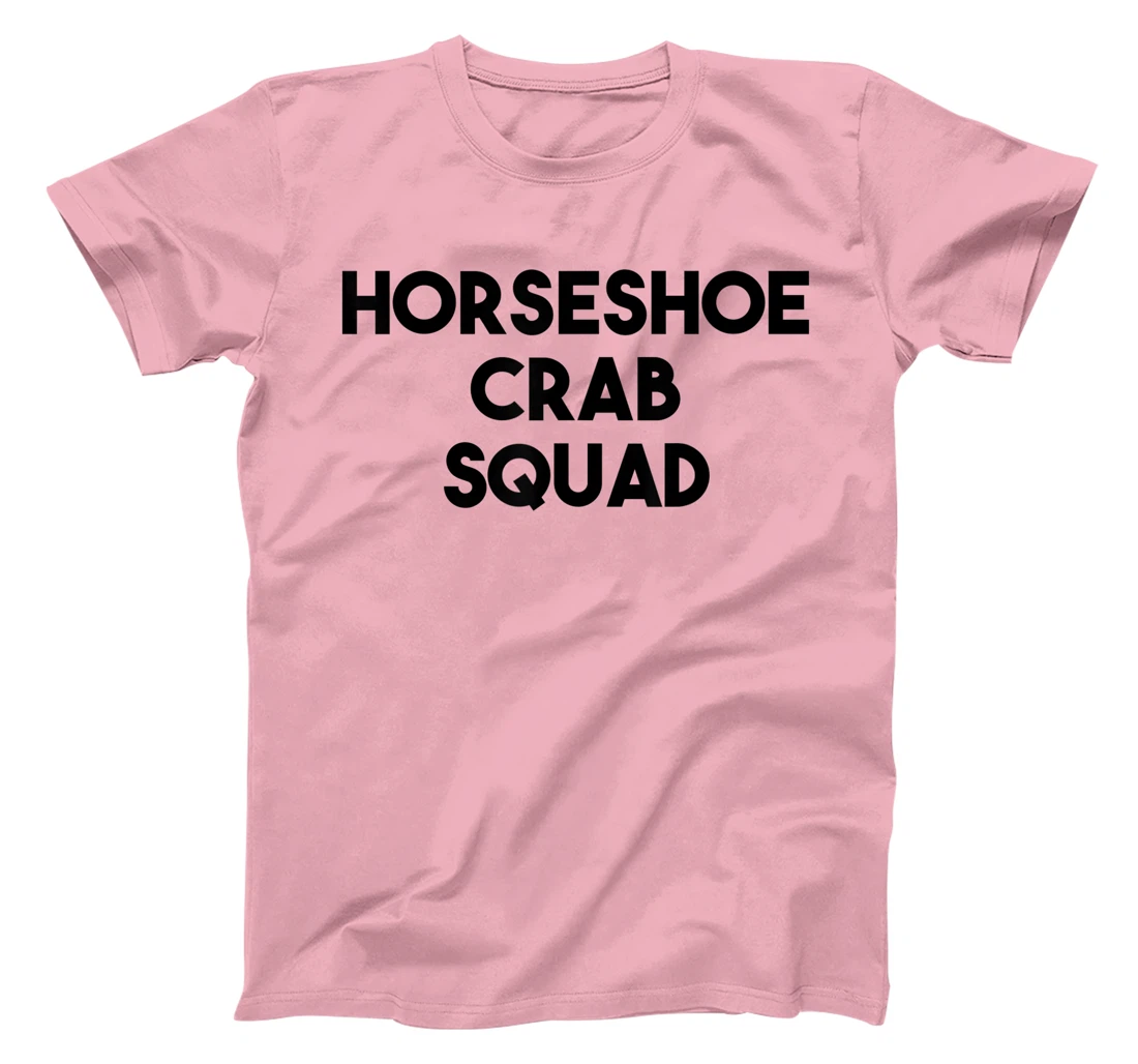 Horseshoe Crab Lover Funny - Horseshoe Crab Squad T-Shirt, Kid T-Shirt and Women T-Shirt