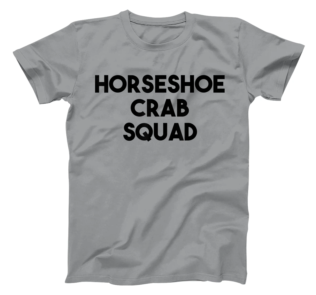 Horseshoe Crab Lover Funny - Horseshoe Crab Squad T-Shirt, Kid T-Shirt and Women T-Shirt