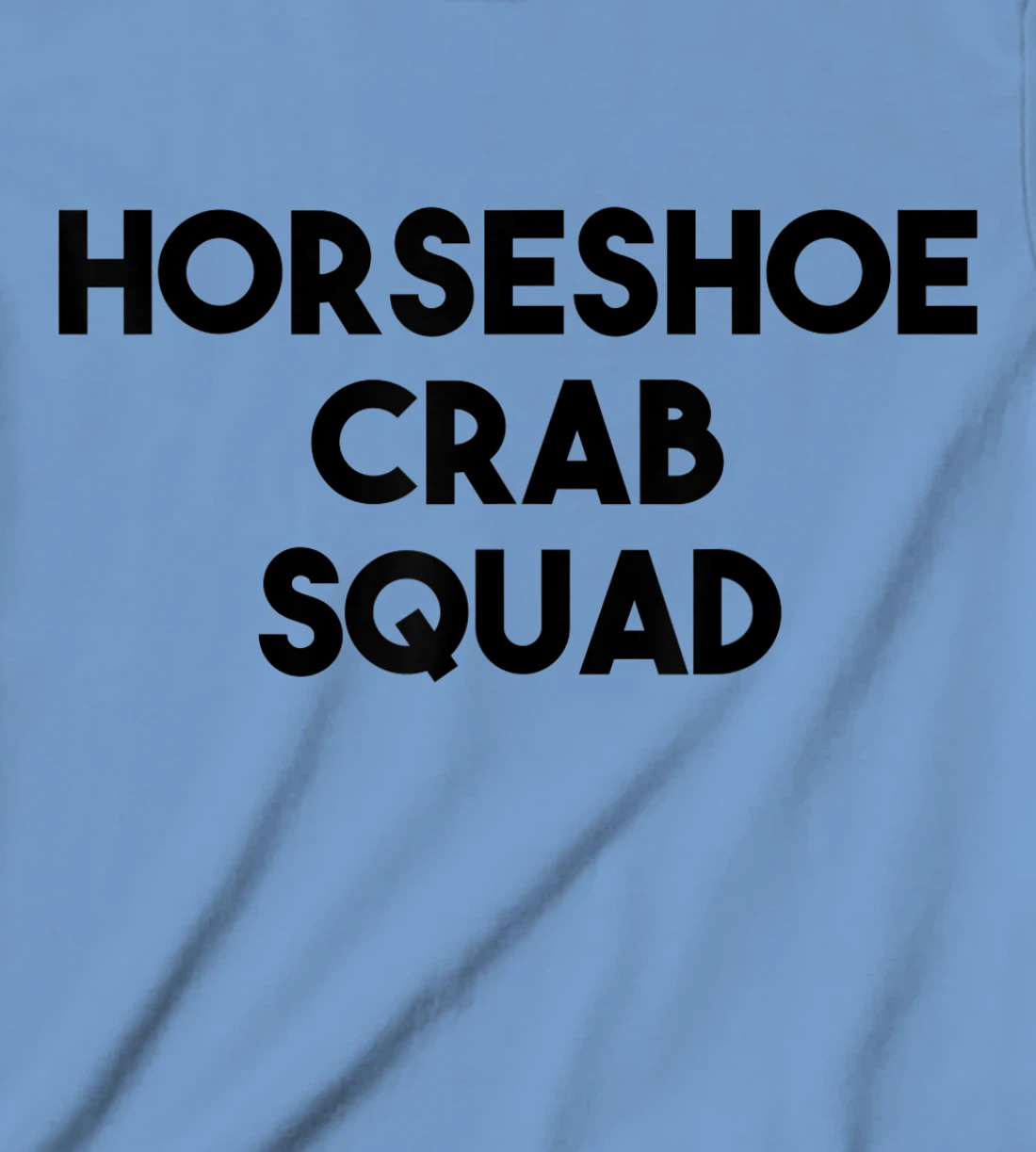 Horseshoe Crab Lover Funny - Horseshoe Crab Squad T-Shirt, Kid T-Shirt and Women T-Shirt