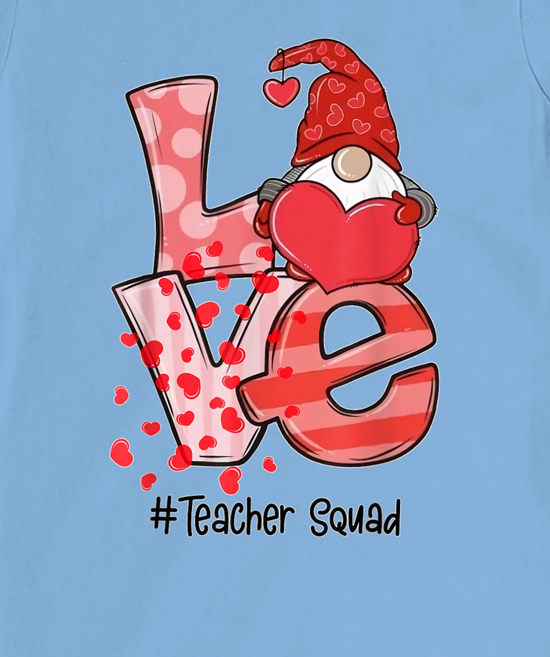 Womens Love Gnome Teacher Squad Happy Valentine Gnome Teacher 2022 T-Shirt, Kid T-Shirt and Women T-Shirt