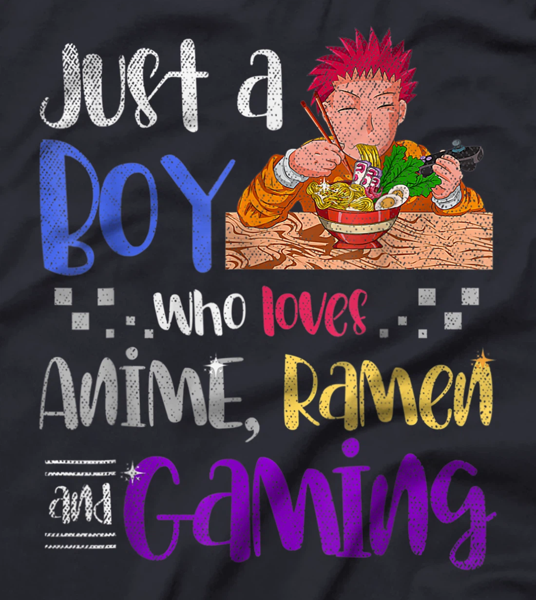 Just A Boy Who Loves Anime Ramen And Gaming Gamer Anime T-Shirt, Women T-Shirt