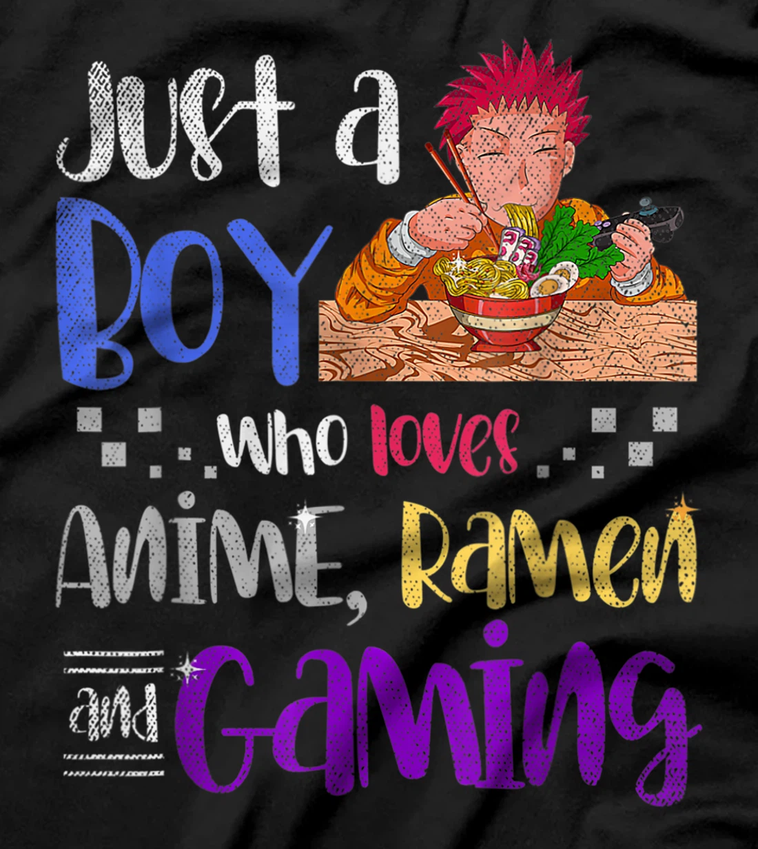 Just A Boy Who Loves Anime Ramen And Gaming Gamer Anime T-Shirt, Women T-Shirt