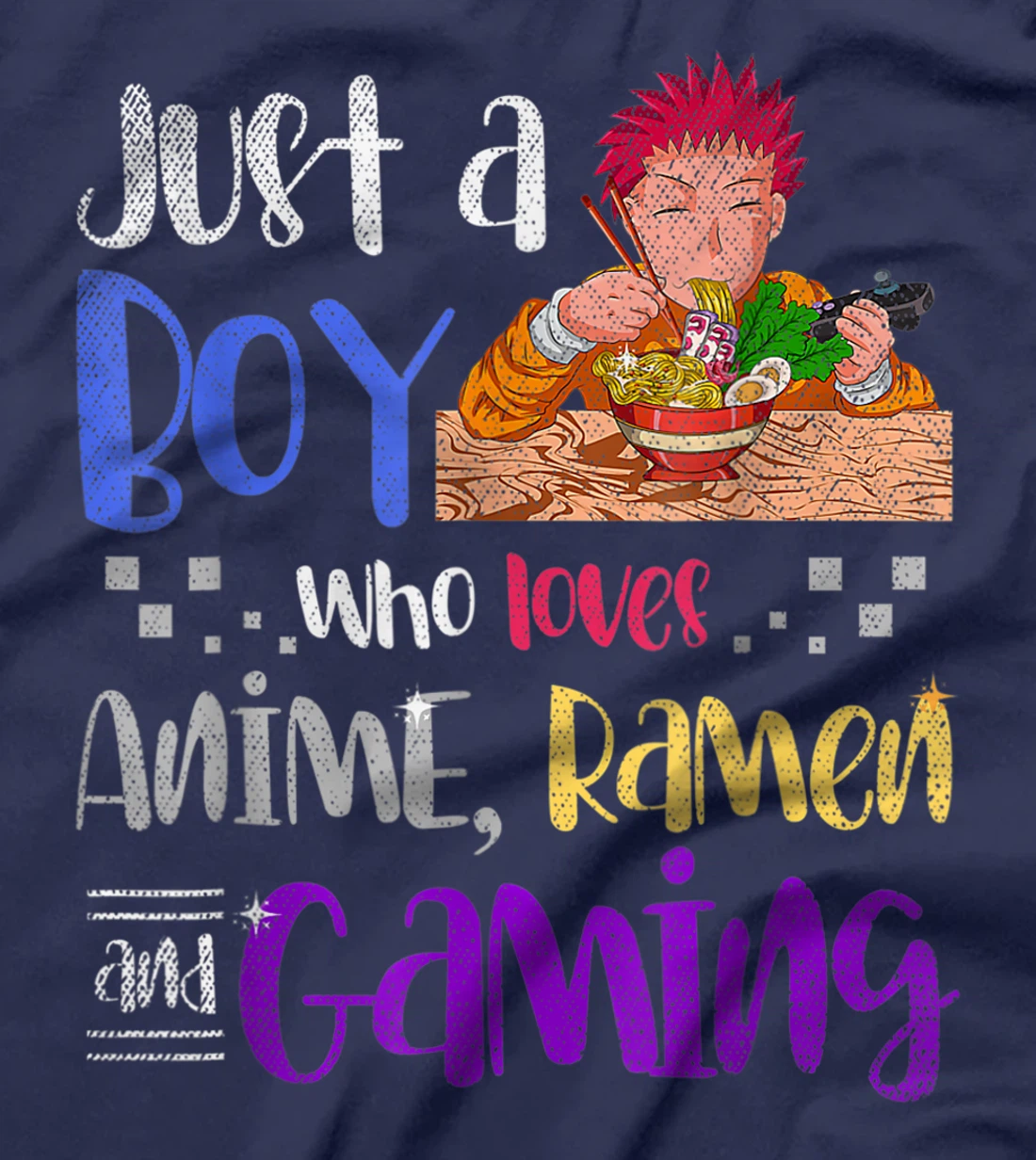 Just A Boy Who Loves Anime Ramen And Gaming Gamer Anime T-Shirt, Women T-Shirt
